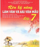  rèn kỹ năng làm văn và bài làm văn mẫu lớp 7 (tập 1): phần 1