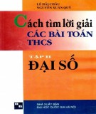  cách tìm lời giải các bài toán thcs (tập 2: Đại số - in lần thứ hai): phần 1