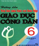  hướng dẫn trả lời câu hỏi và bài tập giáo dục công dân 6 (tái bản lần thứ nhất có chỉnh lí): phần 2