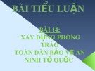 Bài thuyết trình Xây dựng phong trào toàn dân bảo vệ an ninh tổ quốc