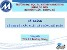 Bài giảng Lý thuyết xác suất và thống kê toán: Chương 1 - ThS. Lê Trường Giang