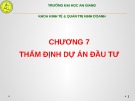 Bài giảng Thiết lập và thẩm định dự án đầu tư: Chương 7 - ThS. Phạm Bảo Thạch