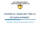 Bài giảng Tin đại cương - Chương 3: Mạng máy tính và sử dụng internet