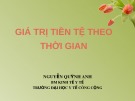 Bài giảng Kinh tế y tế: Giá trị tiền tệ theo thời gian - Nguyễn Quỳnh Anh