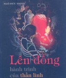  lên đồng - hành trình của thần linh và thân phận (tái bản bản thứ nhất: có bổ sung): phần 1