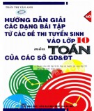  hướng dẫn giải các dạng bài tập từ các đề thi tuyển sinh vào lớp 10 môn toán của các sở gd&Đt: phần 2