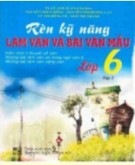  rèn kỹ năng làm văn và bài làm văn mẫu lớp 6 (tập 2): phần 2