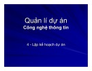 Bài giảng Quản lí dự án công nghệ thông tin: Bài 4 - Ngô Trung Việt, Phạm Ngọc Khôi