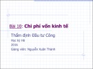 Bài giảng Thẩm định đầu tư công (2016): Bài 10 - Nguyễn Xuân Thành