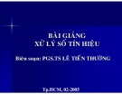 Bài giảng Xử lý số tín hiệu: Chương 4 - PGS.TS. Phạm Tiến Thường