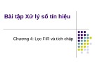 Bài giảng Xử lý số tín hiệu (Digital signal processing) - Chương 4: Lọc FIR và tích chập (Bài tập)