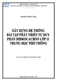 Luận văn Thạc sĩ Giáo dục học: Xây dựng hệ thống bài tập phát triển tư duy phần Hiđrocacbon lớp 11 trung học phổ thông