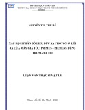 Luận văn Thạc sĩ Vật lý: Xác định phân bố liều bức xạ Photon ở lối ra của máy gia tốc Primus – Siemens dùng trong xạ trị