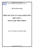 Luận văn Thạc sĩ Giáo dục học: Thiết kế giáo án ngoại khóa Hóa học lớp 11 trung học phổ thông