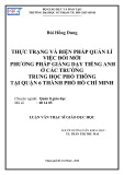 Luận văn Thạc sĩ Giáo dục học: Thực trạng và biện pháp quản lí việc đổi mới phương pháp giảng dạy tiếng Anh ở các trường trung học phổ thông tại quận 6 thành phố Hồ Chí Minh