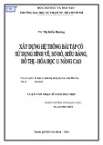 Luận văn Thạc sĩ Giáo dục học: Xây dựng hệ thống bài tập có sử dụng hình vẽ, sơ đồ, biểu bảng, đồ thị - Hóa học 11 Nâng cao