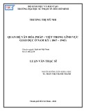 Luận văn Thạc sĩ: Quan hệ văn hóa Pháp – Việt trong lĩnh vực giáo dục ở Nam kỳ (1867 – 1945)