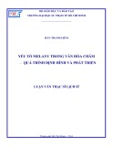 Luận văn Thạc sĩ Lịch sử: Yếu tố Melayu trong văn hóa Chăm - Quá trình định hình và phát triển