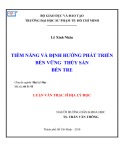 Luận văn Thạc sĩ Địa lý học: Tiềm năng và định hướng phát triển bền vững thủy sản Bến Tre