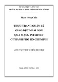 Luận văn Thạc sĩ Giáo dục học: Thực trạng quản lý giáo dục mầm non qua mạng Internet ở thành phố Hồ Chí Minh