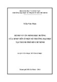 Luận văn Thạc sĩ Tâm lý học: Hành vi văn minh học đường của sinh viên ở một số trường đại học tại thành phố Hồ Chí Minh