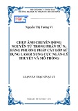 Luận văn Thạc sĩ Vật lý: Chụp ảnh chuyển động nguyên tử trong phân tử n2 bằng phương pháp cắt lớp sử dụng Laser xung cực ngắn lý thuyết và mô phỏng