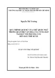 Luận văn Thạc sĩ Lịch sử: Quá trình lịch sử của chữ quốc ngữ trong quan hệ văn hóa của vùng đất Nam kỳ với phương Tây đến đầu thế kỉ XX