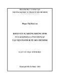 Luận văn Thạc sĩ Sinh học: Khảo sát sự kháng kháng sinh của Klebsiella Pneumoniae tại Viện Pasteur TP. Hồ Chí Minh