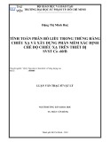 Luận văn Thạc sĩ Vật lý: Tính toán phân bố liều trong thùng hàng chiếu xạ và xây dựng phần mềm xác định chế độ chiếu xạ trên thiết bị SVST Co -60/B