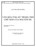 Luận văn Thạc sĩ Văn học: Văn hóa ứng xử trong thơ chữ Hán của Nguyễn Du