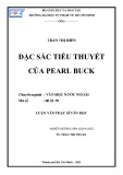 Luận văn Thạc sĩ Văn học: Đặc sắc tiểu thuyết của Pearl Buck