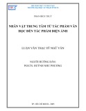 Luận văn Thạc sĩ Ngữ văn: Nhân vật trung tâm từ tác phẩm Văn học đến tác phẩm điện ảnh