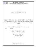 Luận văn Thạc sĩ Vật lý: Nghiên cứu đánh giá một số thông số kỹ thuật của hệ phổ kế gamma dùng detector HPGe GEM 15P4