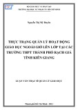 Luận văn Thạc sĩ Giáo dục học: Thực trạng quản lý hoạt động giáo dục ngoài giờ lên lớp tại các trường THPT thành phố Rạch Giá tỉnh Kiên Giang