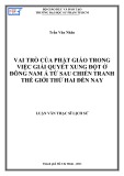 Luận văn Thạc sĩ Lịch sử: Vai trò của Phật giáo trong việc giải quyết xung đột ở Đông Nam Á từ sau Chiến tranh Thế giới Thứ hai đến nay