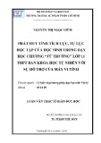 Luận văn Thạc sĩ Giáo dục học: Phát huy tính tích cực, tự lực học tập của học sinh trong dạy học chương "Từ trường" lớp 11 THPT ban Khoa học tự nhiên với sự hỗ trợ của máy tính