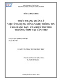 Luận văn Thạc sĩ Giáo dục học: Thực trạng quản lý việc ứng dụng công nghệ thông tin vào giảng dạy của hiệu trưởng trường THPT tại Cần Thơ