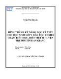 Luận văn Thạc sĩ Tâm lý học: Hình thành kỹ năng đọc và viết cho học sinh lớp 1 dân tộc Khmer chậm biết đọc, biết viết ở huyện Tri Tôn tỉnh An Giang