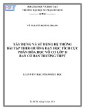 Luận văn Thạc sĩ Giáo dục học: Xây dựng và sử dụng hệ thống bài tập theo hướng dạy học tích cực phần Hóa học vô cơ lớp 11 ban Cơ bản trường THPT