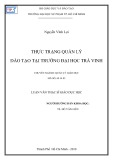 Luận văn Thạc sĩ Giáo dục học: Thực trạng quản lý đào tạo tại trường Đại học Trà Vinh