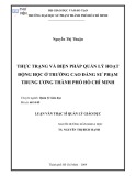 Luận văn Thạc sĩ Quản lý giáo dục: Thực trạng và biện pháp quản lý hoạt động học ở Trường Cao đẳng Sư phạm Trung ương Thành phố Hồ Chí Minh