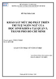 Luận văn Thạc sĩ Tâm lý học: Khảo sát mức độ phát triển trí tuệ ngôn ngữ của học sinh khối 6 tại quận 5, thành phố Hồ Chí Minh