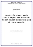 Luận văn Thạc sĩ Địa lý học: Nghiên cứu sự phát triển công nghiệp và ảnh hưởng của nó đến chuyển dịch cơ cấu kinh tế tỉnh Bình Phước