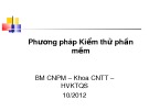 Bài giảng Bộ môn Công nghệ phần mềm - Bài 8: Phương pháp kiểm thử