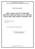 Luận văn Thạc sĩ Giáo dục học: Thực trạng quản lý đổi mới phương pháp dạy học ở các trường trung học phổ thông tỉnh Bến Tre