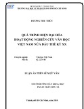 Luận án Tiến sĩ Ngữ văn: Quá trình hiện đại hóa hoạt động nghiên cứu Văn học Việt Nam nửa đầu thế kỷ XX