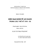 Luận văn Thạc sĩ Lịch sử: Diện mạo kinh tế An Giang trong các thế kỷ XVII - XX