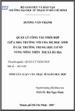 Tóm tắt Luận văn Thạc sĩ Giáo dục học: Quản lý công tác phối hợp giữa nhà trường với cha mẹ học sinh ở các trường trung học cơ sở ở vùng nông thôn thị xã Bà Rịa