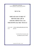 Luận văn Thạc sĩ Giáo dục học: Thiết kế giáo án điện tử môn Hoá học lớp 10 chương trình Nâng cao theo hướng dạy học tích cực