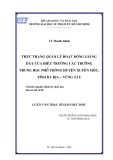 Luận văn Thạc sĩ Giáo dục học: Thực trạng quản lý hoạt động giảng dạy của Hiệu trưởng các trường trung học phổ thông huyện Xuyên Mộc, tỉnh Bà Rịa - Vũng Tàu